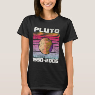 Never Forget Pluto 1930 2006 Retro Space Pluto 4 T-Shirt