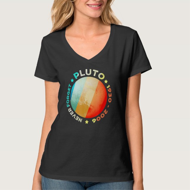 Never Forget Pluto   Funny Retro Planet Space Scie T-Shirt (Front)