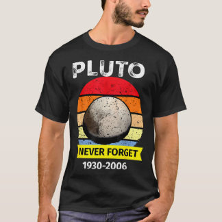 Never Forget Pluto Funny Space Science Retro Astro T-Shirt
