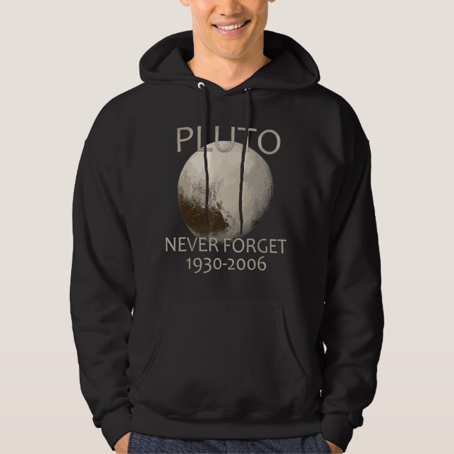 Never Forget Pluto Planet Space Science Nerdy Astr Hoodie (Front)