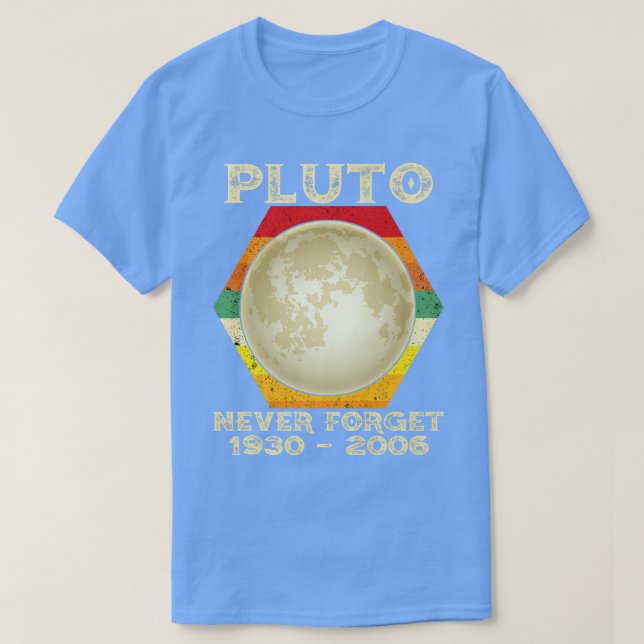 Never Forget Pluto Planet Space Science Nerdy Astr T-Shirt (Design Front)