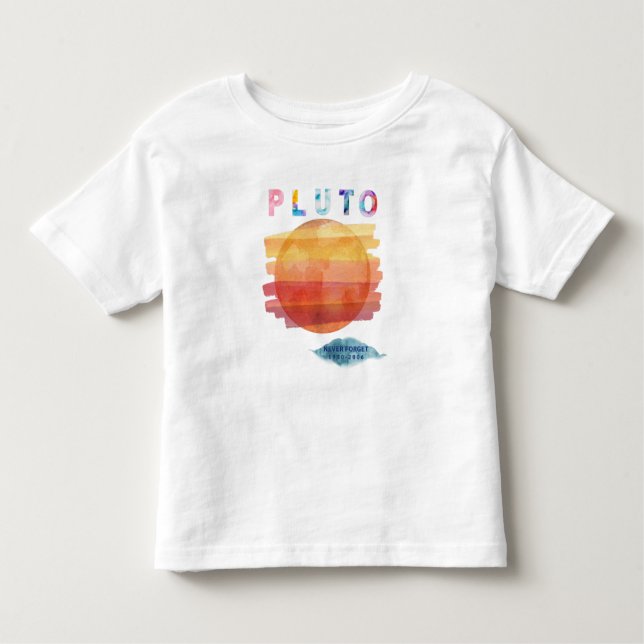 Never Forget Pluto, Pluto Enthusiast Toddler T-Shirt (Front)