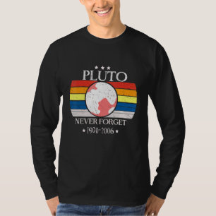 Never Forget Pluto Retro Art Of Baby Planet In Gal T-Shirt