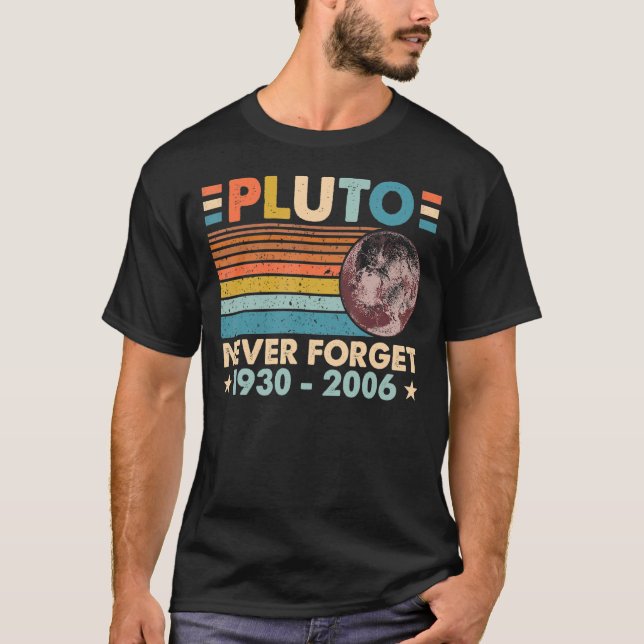 Never Forget Pluto Retro Astronomy Space Science N T-Shirt (Front)