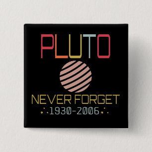 Never Forget Pluto Retro Funny Space, Science 15 Cm Square Badge