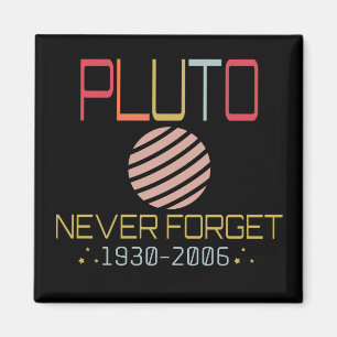 Never Forget Pluto Retro Funny Space, Science Magnet