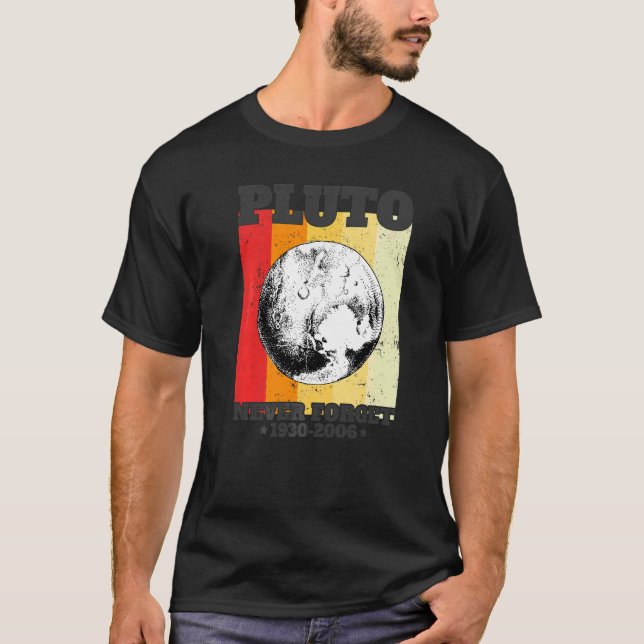 Never Forget Pluto Retro Style  Space Science 1930 T-Shirt (Front)