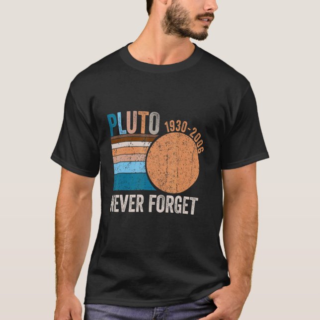 Never Forget Pluto Retro Style Space Science Astro T-Shirt (Front)