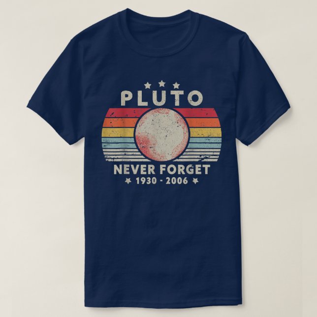 Never Forget Pluto Retro Style Space, Science Funn T-Shirt (Design Front)