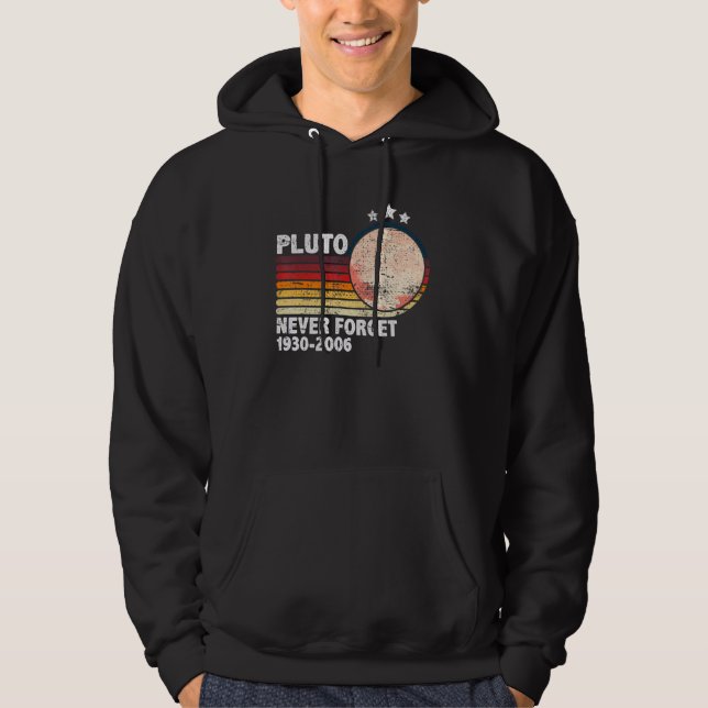Never Forget Pluto  Retro Style   Space  Science L Hoodie (Front)