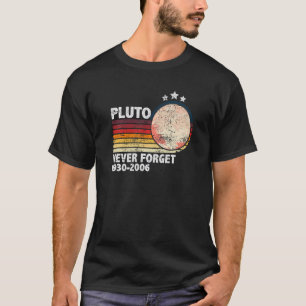 Never Forget Pluto Retro Style  Space Science Love T-Shirt