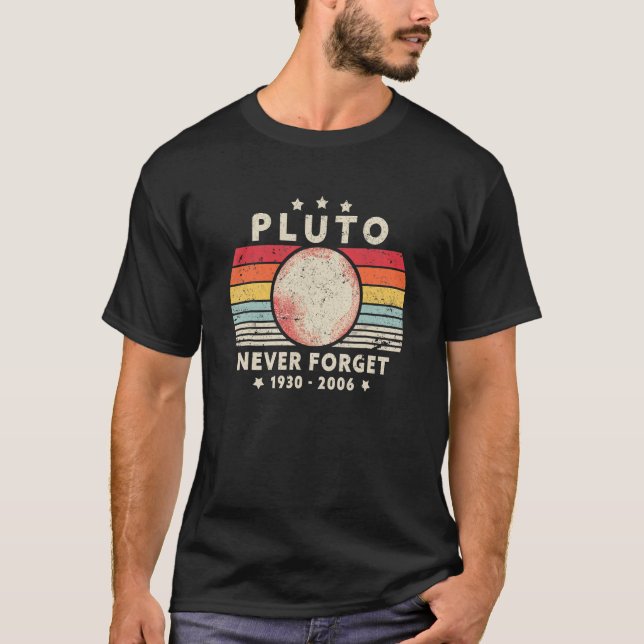 Never Forget Pluto  Retro Style T-Shirt (Front)