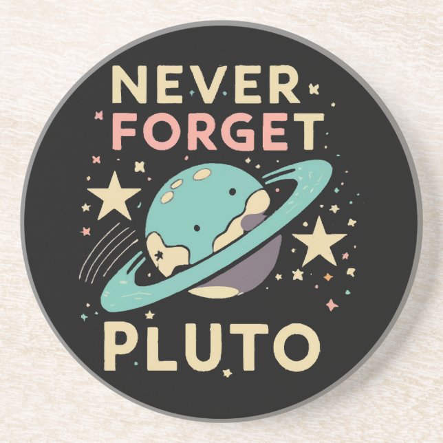 Never Forget Pluto Space Science Coaster (Front)