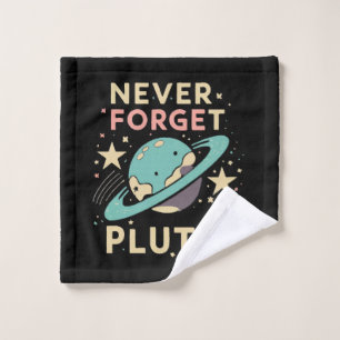 Never Forget Pluto Space Science Wash Cloth