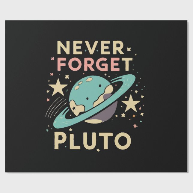 Never Forget Pluto Space Science Wrapping Paper (Flat)