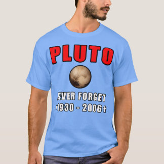 Never Forget Pluto T-Shirt