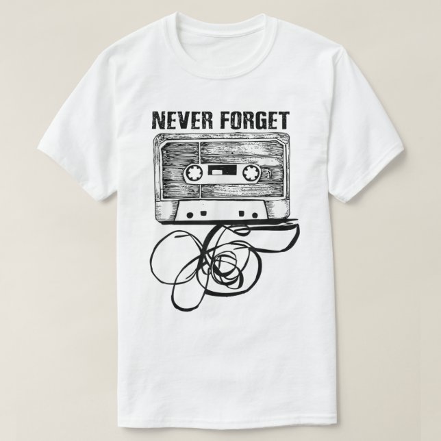 Never Forget Retro Cassette Tape T-Shirt (Design Front)