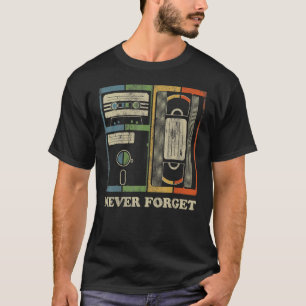Never Forget Retro Vintage Cool 80s 90s  Geeky Ner T-Shirt