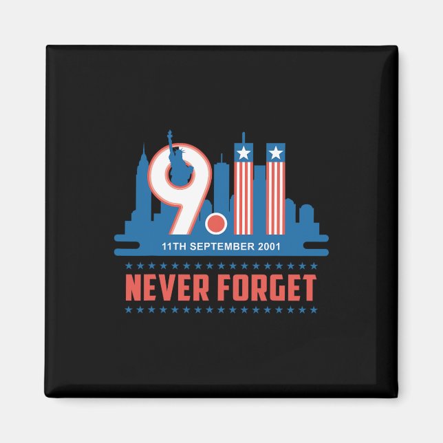 Never Forget September 11 2001 Memorial Day Americ Magnet (Front)