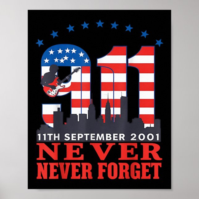 Never Forget September 11 2001 Memorial Day Poster (Front)