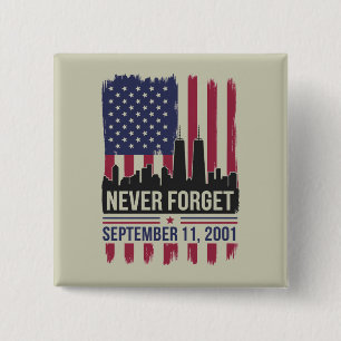 Never Forget September 11 2001 Memorial Day USA 15 Cm Square Badge