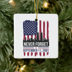 Never Forget September 11 2001 Memorial Day USA Ceramic Ornament