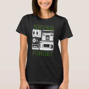 Never forget T-Shirt