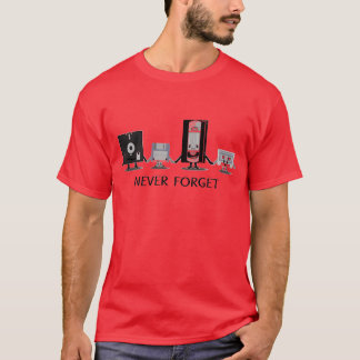 Never Forget T-Shirt