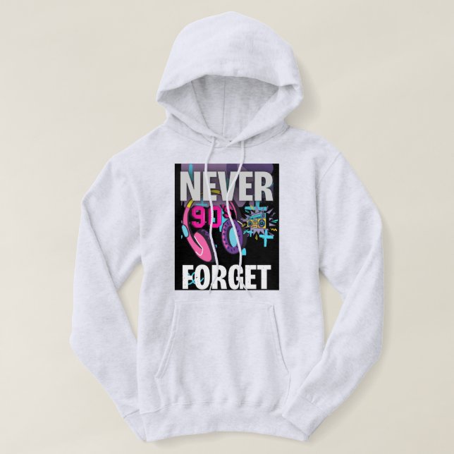 Never Forget the 90s Retro Art Print Hoodie (Design Front)