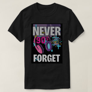 Never Forget the 90s Retro Art Print T-Shirt
