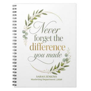 Never Forget The Difference You Made Coworker Notebook