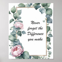 Never Forget the Difference You Make Floral