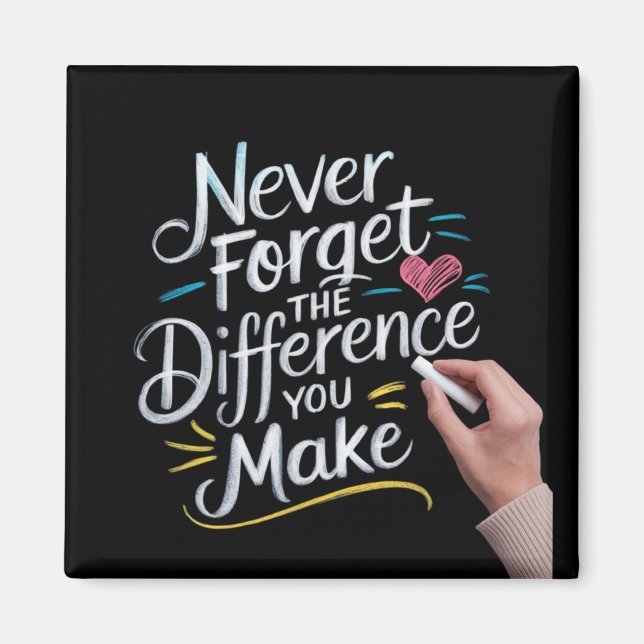 Never Forget the Difference You Make Magnet (Front)