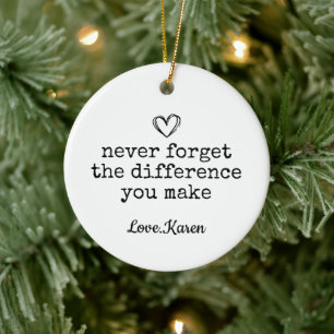 Never Forget The Difference You Make, Teacher Gift Ceramic Tree Decoration