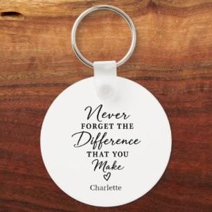 Never Forget the Difference You MAKE, Thank You G Key Ring