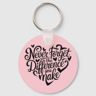 Never Forget The Difference You Make, Thankful Key Ring