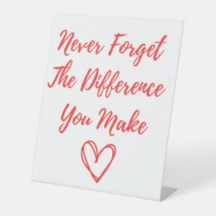 Never Forget The Difference You Make, Thankful Pedestal Sign
