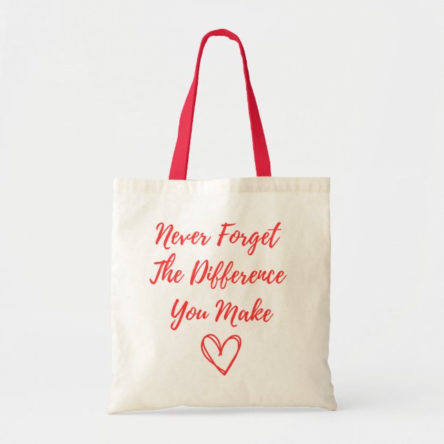 Never Forget The Difference You Make, Thankful Tote Bag (Front)