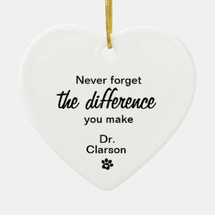 Never forget the difference you make, Veterinarian Ceramic Tree Decoration
