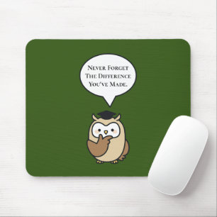 Never Forget The Difference You've Made Cute Owl Mouse Pad