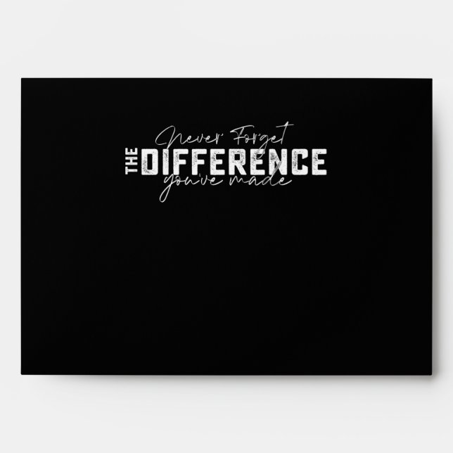 Never Forget The Difference Youve Made Envelope (Front)