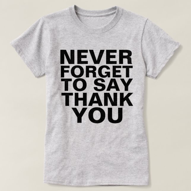 NEVER FORGET TO SAY THANK YOU TANK TOP (Design Front)