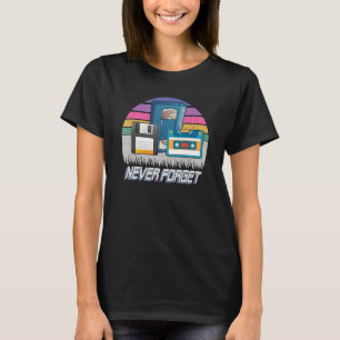 Never Forget Vintage Cassette Tape Floppy Disc VHS T-Shirt