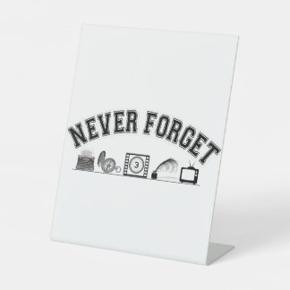 Never Forget – Vintage Essentials Pedestal Sign