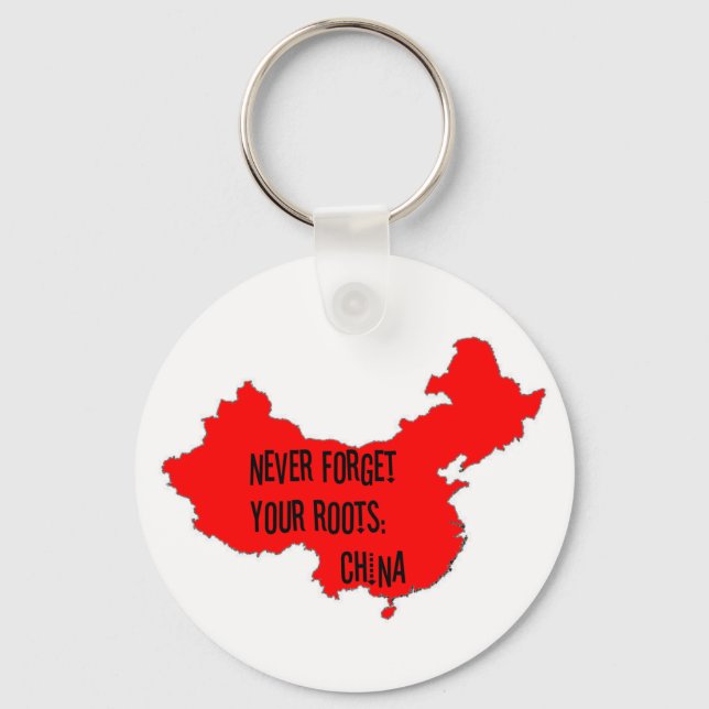 Never forget your roots: China Key Ring (Front)