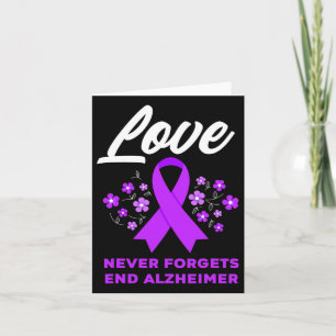 Never Forgets End Alzheimerheimer Heimer's Awarene Card