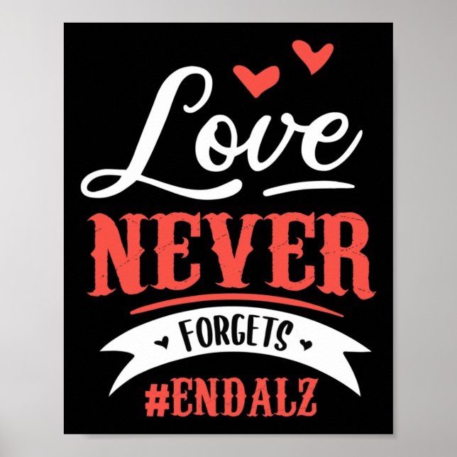 Never Forgets EndAlzheimer Design For A Heimer's D Poster (Front)