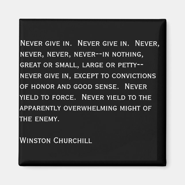 Never give in. magnet (Front)