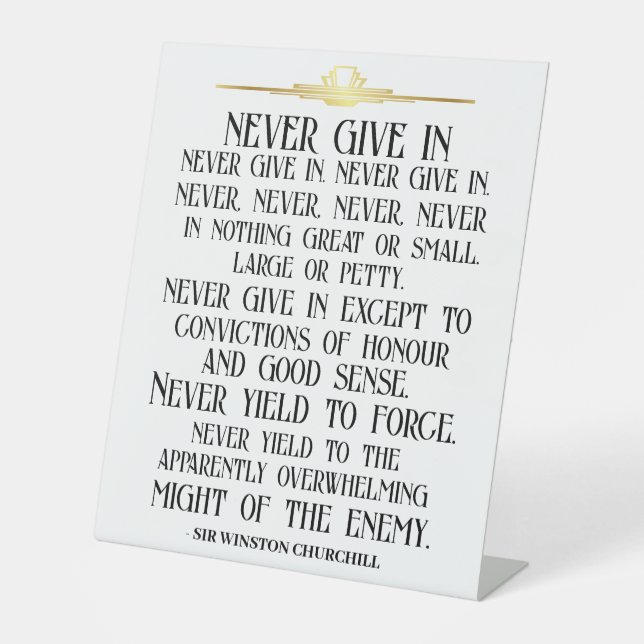NEVER GIVE IN QUOTE PEDESTAL SIGN (Front)