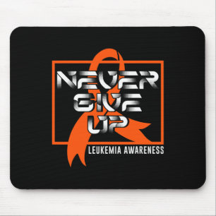 Never Give Leukaemia Up Blood Cancer Awareness Sur Mouse Pad